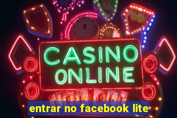 entrar no facebook lite